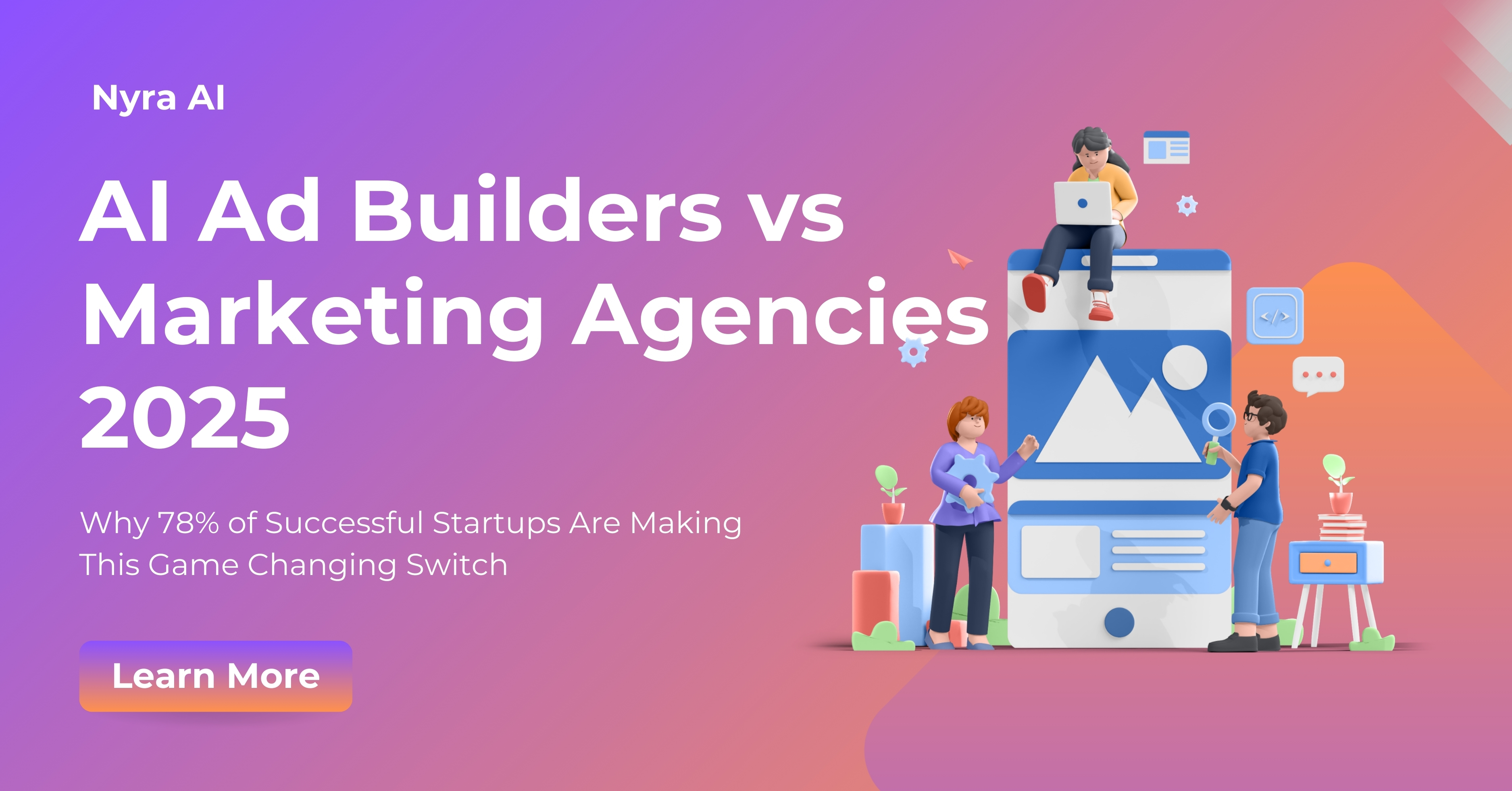 AI Ad Builders vs Marketing Agencies 2025: Why 78% of Successful Startups Are Making This Game Changing Switch